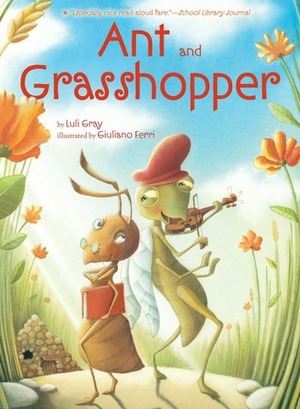 Ant and Grasshopper by Luli Gray, Giuliano Ferri