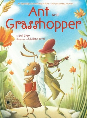 Ant and Grasshopper by Giuliano Ferri, Luli Gray