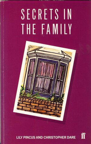 Secrets In The Family by Lily Pincus, Christopher Dare