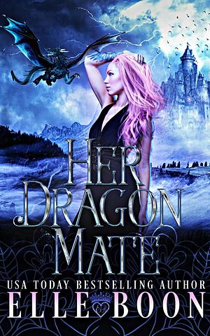 Her Dragon Mate by Elle Boon, Elle Boon