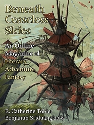 Beneath Ceaseless Skies Issue #204 by Scott H. Andrews, E. Catherine Tobler, Benjanun Sriduangkaew
