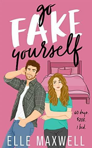 Go Fake Yourself by Elle Maxwell
