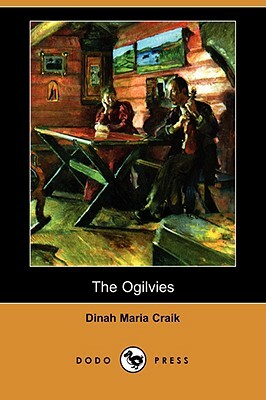 The Ogilvies (Dodo Press) by Dinah Maria Mulock Craik