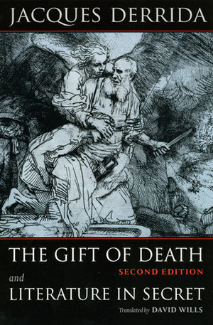 The Gift of Death and Literature in Secret by David Wills, Jacques Derrida