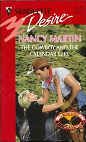Cowboy And The Calendar Girl by Nancy Martin