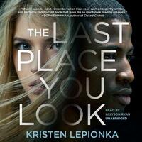 The Last Place You Look by Kristen Lepionka