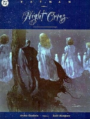 Batman: Night Cries by Scott Hampton, Archie Goodwin