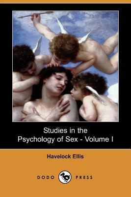 Studies in the Psychology of Sex - Volume I (Dodo Press) by Havelock Ellis