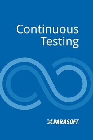 Continuous Testing by Cynthia Dunlop, Wayne Ariola