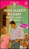 Friends, Lovers...and Babies! by Joan Elliott Pickart