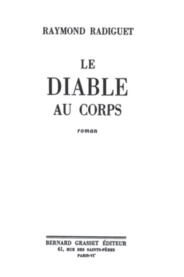 Le Diable Au Corps: Raymond Radiguet by Raymond Radiguet
