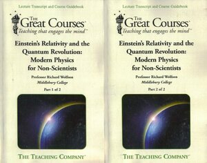 Einstein's Relativity and the Quantum Revolution: Modern Physics for Non-Scientists Parts 1 and 2 by Richard Wolfson