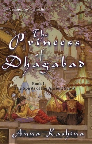 The Princess of Dhagabad by Anna Kashina