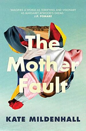 The Mother Fault by Kate Mildenhall
