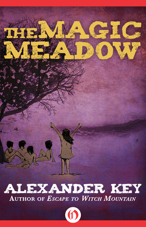 The Magic Meadow by Alexander Key