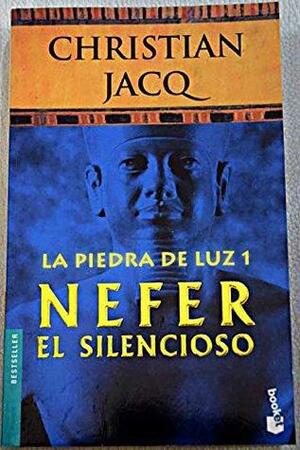 Nefer, el silencioso by Christian Jacq, Manuel Serrat Crespo