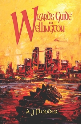 Wizard's Guide to Wellington by A. J. Ponder