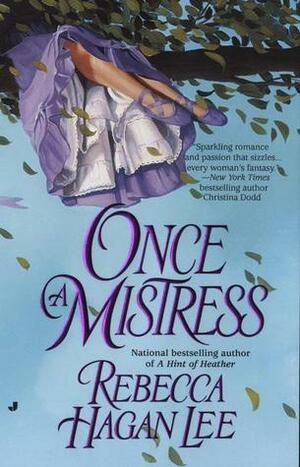 Once A Mistress by Rebecca Hagan Lee