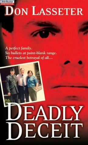Deadly Deceit by Don Lasseter