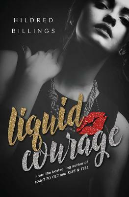 Liquid Courage by Hildred Billings