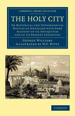 The Holy City by George Williams, W. F. Witts