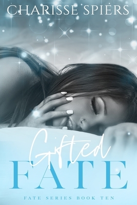 Gifted Fate by Charisse Spiers