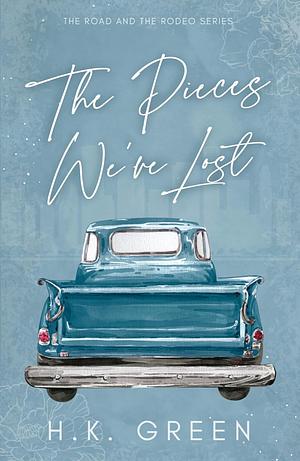 The Pieces We've Lost by H.K. Green