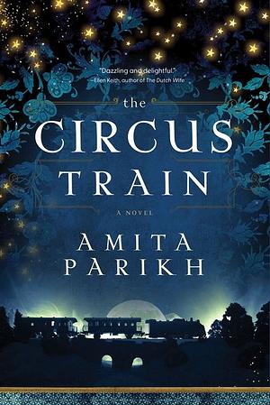 The Circus Train by Amita Parikh