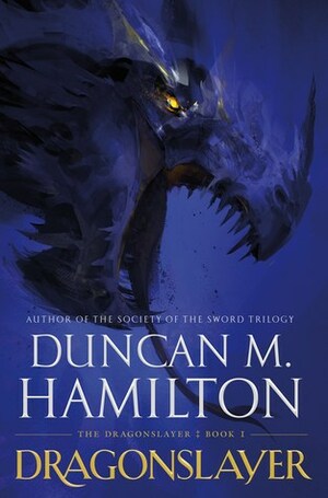 Dragonslayer by Duncan M. Hamilton