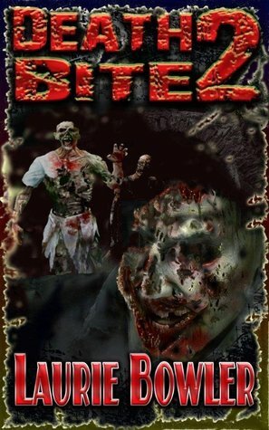 Death Bite 2 by Laurie Bowler