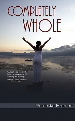 Completely Whole by Paulette Harper