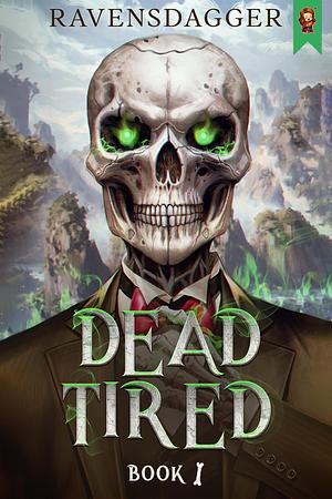 Dead Tired 1 by RavensDagger, RavensDagger