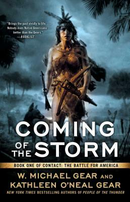 Coming of the Storm: Book One of Contact: The Battle for America by W. Michael and Kathleen O. Gear