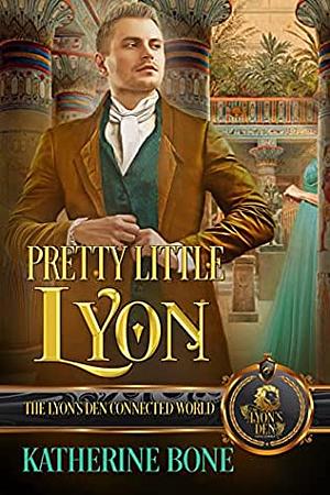 Pretty Little Lyon by Katherine Bone