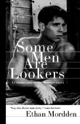Some Men are Lookers by Ethan Mordden