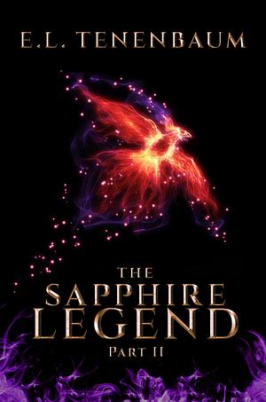 The Sapphire Legend, Part 2 by E.L. Tenenbaum
