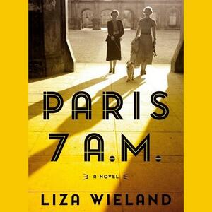 Paris, 7 A.M. by Liza Wieland
