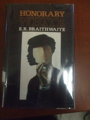 Honorary White by E.R. Braithwaite