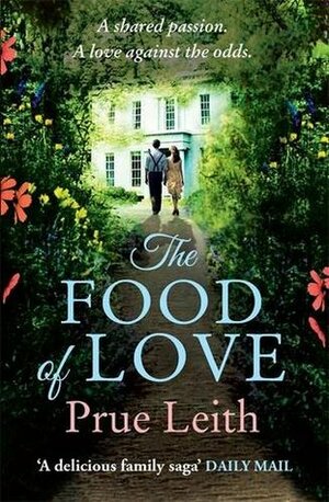 The Food of Love: Book 1, Laura's Story by Prue Leith