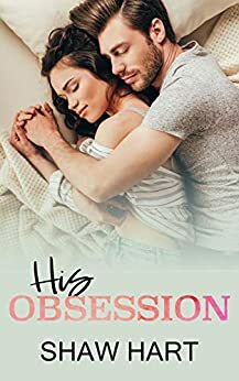 His Obsession by Shaw Hart