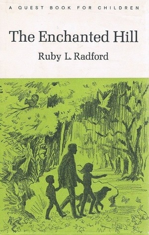 The Enchanted Hill by Ruby Lorraine Radford