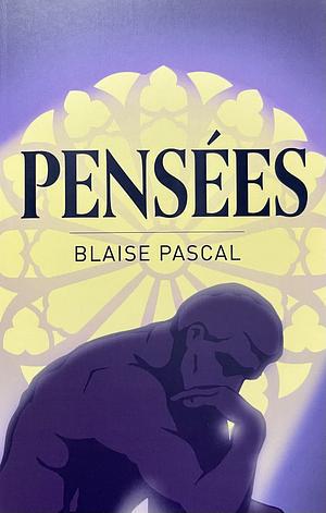 Pensées by Blaise Pascal