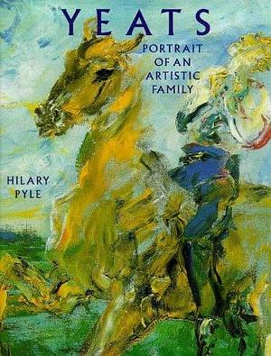 Yeats: Portrait of an Artistic Family by Lars Tharp, Hilary Pyle, William Hogarth