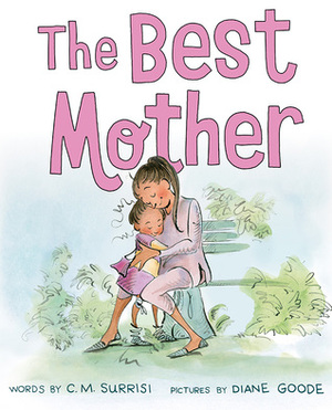 The Best Mother by Diane Goode, C.M. Surrisi