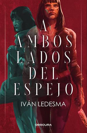 A ambos lados del espejo  by Iván Ledesma