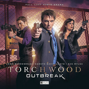 Torchwood: Outbreak by A.K. Benedict, Emma Reeves, Guy Adams