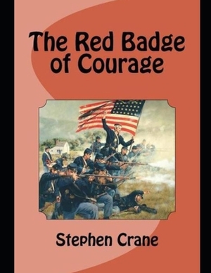 The Red Badge of Courage by Stephen Crane