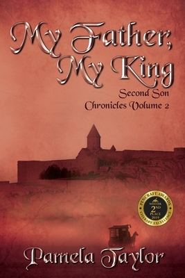 My Father, My King by Pamela Taylor