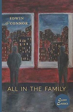 All in the Family by Edwin O'Connor