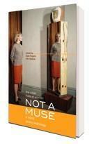 Not a Muse: The Inner Lives of Women, A World Poetry Anthology by Kate Rogers